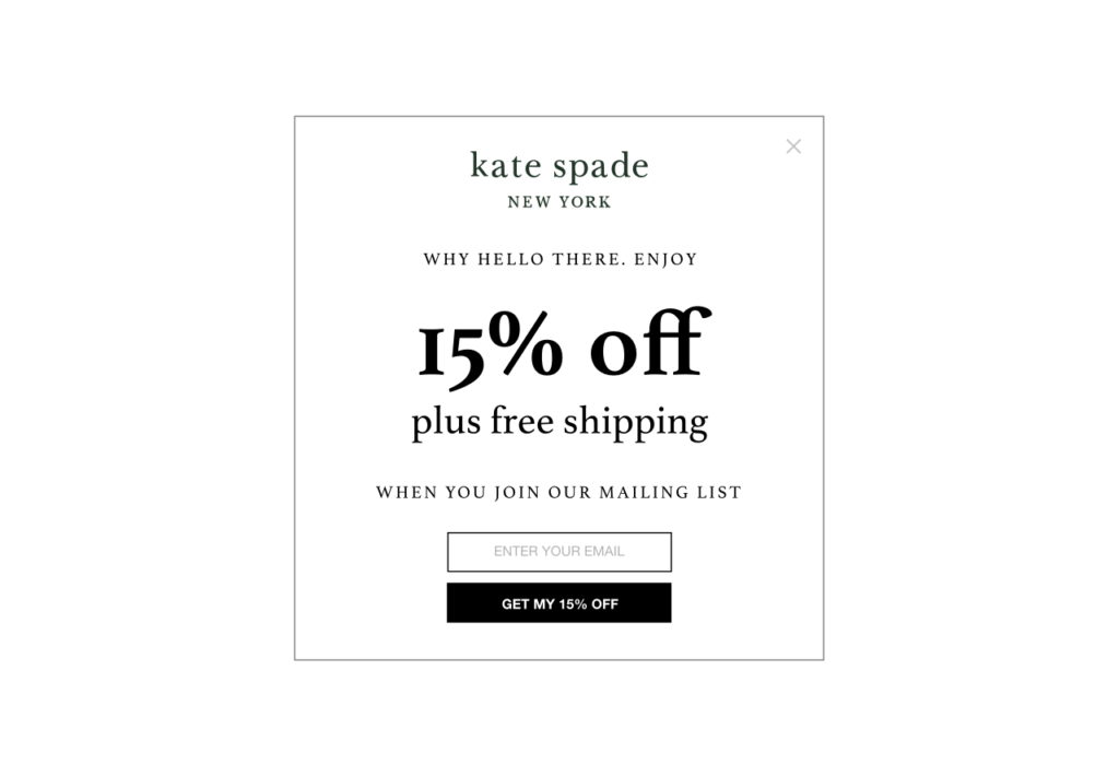 A promotional pop-up for Kate Spade New York offering a 15% discount and free shipping for joining their email list from scratch. There is a field to enter an email and a button that says "Get My 15% Off".